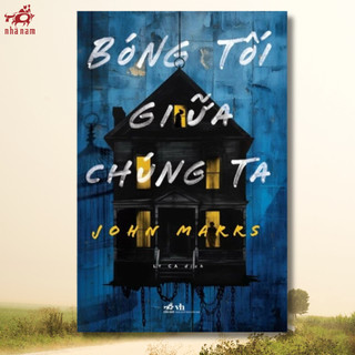 Sách Bóng Tối Giữa Chúng Ta ( JOHN MARRS)- Nhã Nam HN Kho