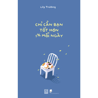 Sách: Chỉ cần bạn tốt hơn 1% mỗi ngày