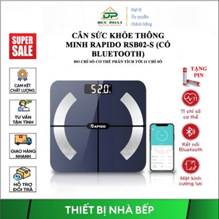 Cân điện tử sức khỏe thông minh Rapido RSB02-S kết nối bluetooth, Đo 11 chỉ số cơ thể, B/hành 1 năm