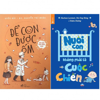 Combo 2 cuốn để con được ốm + nuôi con không phải là cuộc chiến phần 1