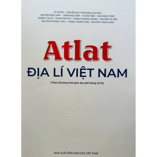 Sách - Atlat Địa Lí Việt Nam (Theo Chương Trình Giáo Dục Phổ Thông 2018)