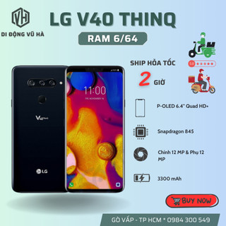 Điện thoại LG V40 ThinQ ram 6gb/64gb chip 845 chiến game mượt