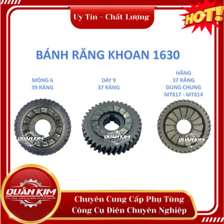 Bánh răng/nhông khoan MKT 1630 39 răng dày 7 ly / 37 răng dày 9 ly /1630 chính hãng dùng chung MT817 - MT814