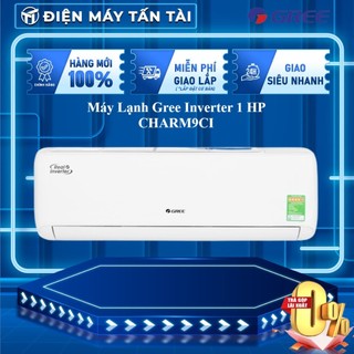 Charm9ci - miễn phí công lắp đặt - máy lạnh gree inverter 1 hp charm9ci