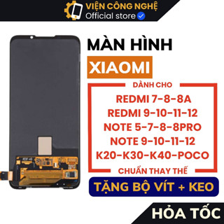 Màn hình Xiaomi chuẩn Redmi 7 Redmi 8 Redmi 9 Redmi 10 Redmi 11 Note 7 Note 8 Note 9 Note 10 Note 11 Note 12 K20 K40