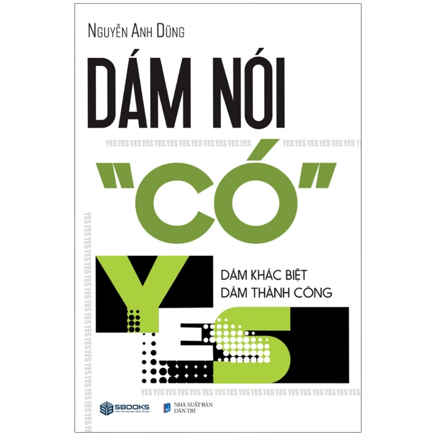 Sách - Dám Nói Có (Sbooks)