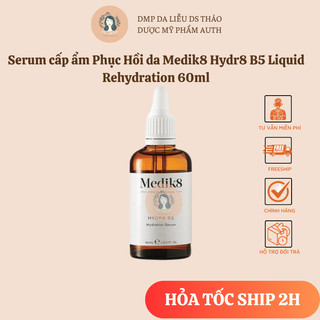 Serum phục hồi cấp ẩm Medik8 Serum Hydr8 B5 Liquid Rehydration Serum 30ml/60ml làm dịu da mặt - Mecskincare
