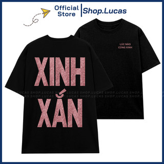 Áo Thun KIM TUYẾN In Chữ XINH XẮN Unisex Áo Phông Hot Trend 2024 Shop.Lucas