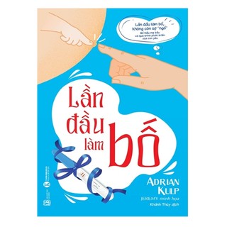 Sách Lần Đầu Làm Bố - TH - B119