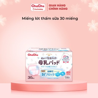 Miếng lót thấm sữa Chuchu Baby hộp 30 miếng chính hãng