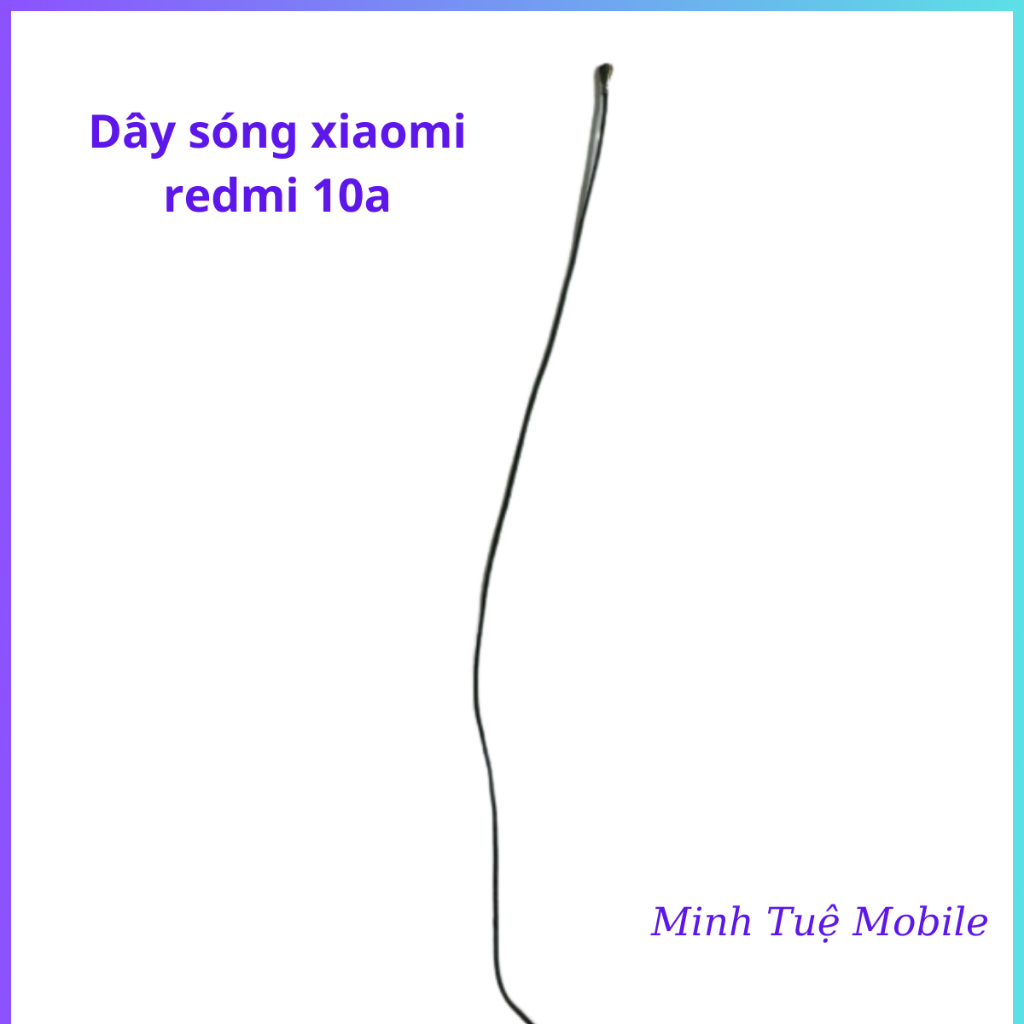 Dây sóng xiaomi redmi 10a