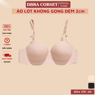 Áo Lót Nữ Đúc Su Đệm Vừa 2cm Không Gọng Cúp Ngang Nâng Đẩy Ngực Tự Nhiên DBRA Corset AV.89