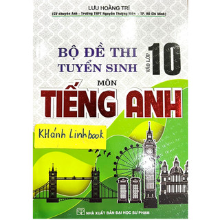 Sách - Bộ Đề Thi Tuyển Sinh Vào Lớp 10 Môn Tiếng Anh