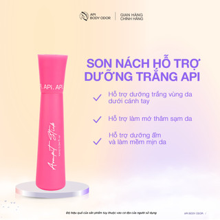 Serum trắng da, dưỡng trắng nách, Lăn khử mùi, giảm thâm, khử mùi hôi nách, Son nách API BODY ODOR