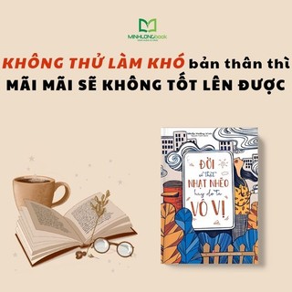 Sách: Đời Có Thật Nhạt Nhẽo Hay Do Ta Vô Vị