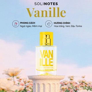 Nước hoa Pháp Solinotes Vanille nước hoa nữ hương thơm ấm áp, gợi cảm thơm lâu dạng xịt độ lưu hương 8h