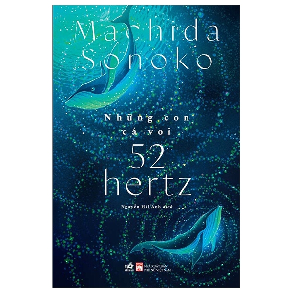 Sách - Những con cá voi 52 Herzt (Machida Sonoko) (Nhã Nam HN)