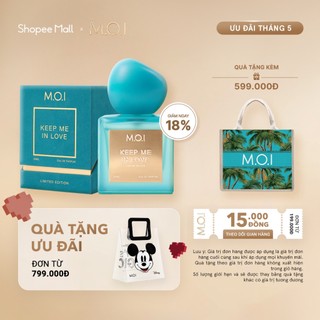 NƯỚC HOA M.O.I UNISEX KEEP ME IN LOVE PHIÊN BẢN GIỚI HẠN 50ml