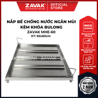 Nắp bể ngầm inox 60x60cm zavak mhe-60 nắp bể nước âm sàn, nắp hố ga ngăn mùi hôi. inox 304. lát gạch 1.2cm