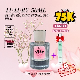 Nước hoa nữ Luxury 50ml - Tặng 1c nước hoa 10ml Unisex Độc Quyền - Seelab