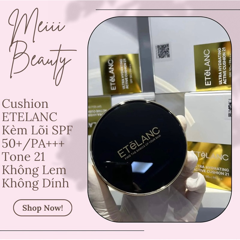 MẪU MỚI-(2 Lõi) Cushion ETELANC Kèm Lõi SPF 50+ / PA+++ Tone 21 Không Lem Không Dính