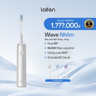 Bàn chải điện Laifen Wave Nhôm | Công nghệ xoay 60 độ, rung 66.000 lần/phút, thiết kế chống nước
