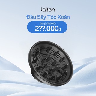 Đầu sấy Laifen Diffuser giúp cho tóc xoăn gợn sóng | Hàng chính hãng