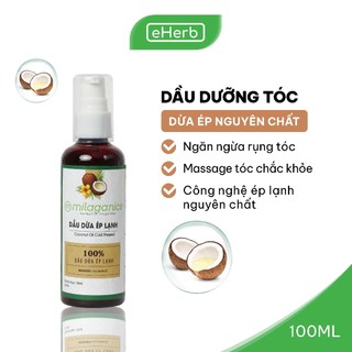 Dầu Dừa Nguyên Chất Ép Lạnh Tinh Khiết Dưỡng Da, Dưỡng Tóc, Dưỡng Môi MILAGANICS 100ml (Chai)