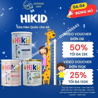 [QUÀ NGẪU NHIÊN] Sữa Hikid bò, Hikid dê, Hikid tách béo tăng chiều cao 600-700g Hàn Quốc date mới nhất