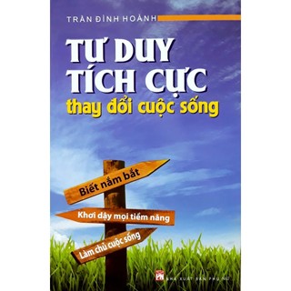 Sách - tư duy tích cực thay đổi cuộc sống - trần đình hoành