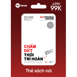 Sách Nói - Chấm Dứt Thói Trì Hoãn - Fonos