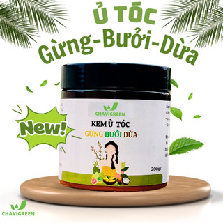 Kem Ủ Tóc Gừng Bưởi Dừa Chavigreen