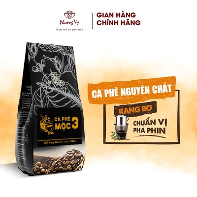 Cà Phê Nguyên Chất MỘC 3 500g, cafe vị đậm đà, hương thơm nồng nàn, Phương Vy Coffee