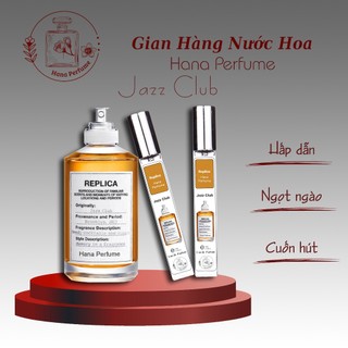 Nước Hoa Nam Replica Jazz Club Chính Hãng Lưu Hương Lâu Ngọt Ngào Thu Hút chai 10ml - Hana_Perfume