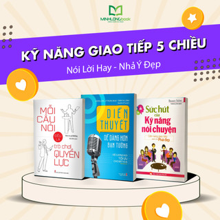 Sách: ComBo Kỹ Năng Giao Tiếp 5 Chiều: Sức Hút Của Kỹ Năng Nói Chuyện + Diễn Thuyết Dễ Dàng + Mỗi Câu Nói