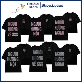Áo Thun Kim Tuyến In Chữ NGƯỜI HƯỚNG NỘI NGOẠI Unisex Nam Nữ Shop.Lucas