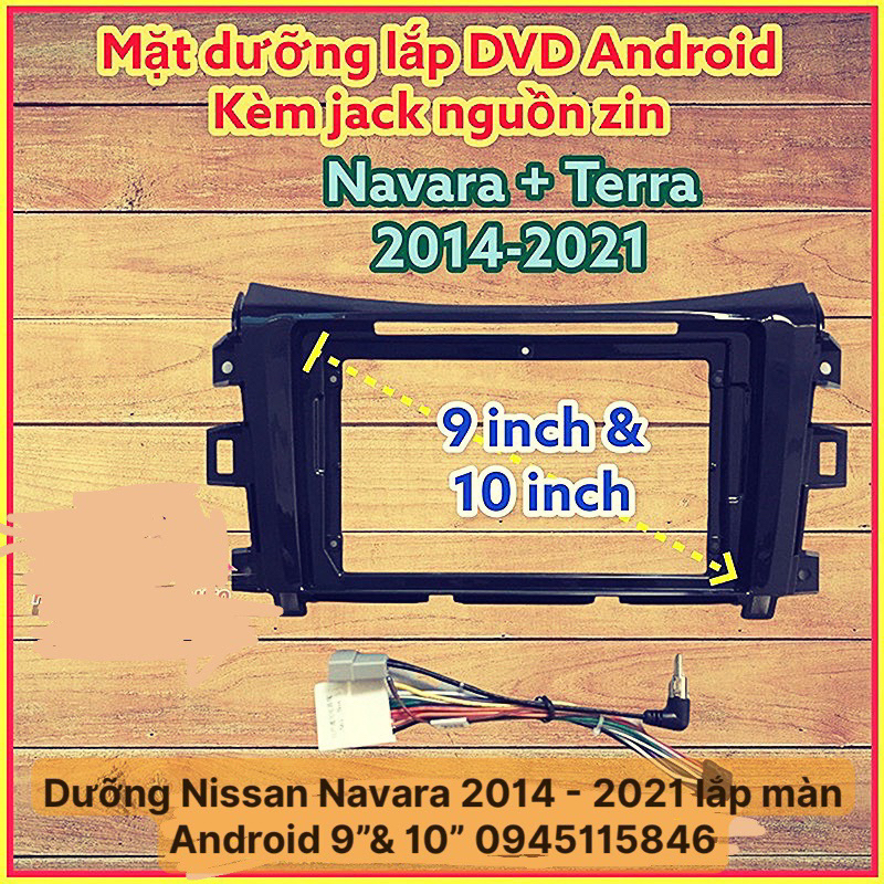 mặt dưỡng Nissan Navara 2014 - 2023 + Terra 2014-2021  kích cỡ 9 inch và 10 inch kèm jack nguồn zin