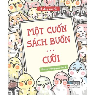 Sách - một cuốn sách buồn… cười - vui vẻ không quạu 2
