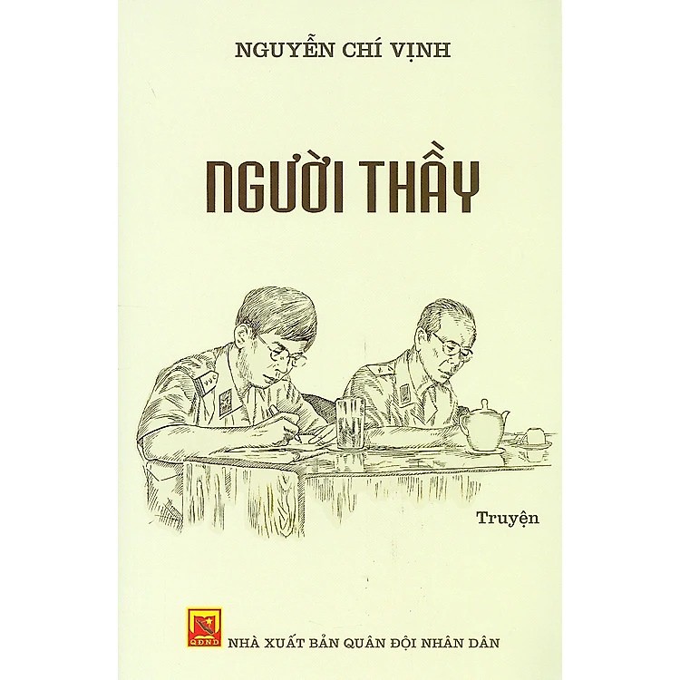 Sách NGƯỜI THẦY - (tác giả : thượng tướng Nguyễn Chí Vịnh)