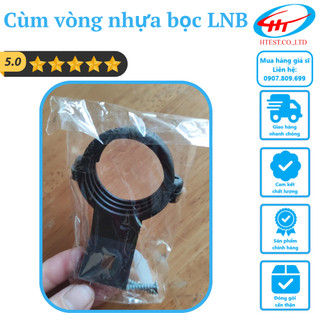 Cùm vòng nhựa bọc LNB - Vòng giữ mắt chảo, giá sỉ, bán buôn - Chính hãng
