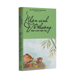 Sách Nhân sinh vô thường, mỉm cười hiện tại - Sách tôn giáo tâm linh, nghệ thuật sống - Á Châu Books