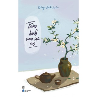 Sách - Tâm bình vạn sự an - Đồng Ánh Liễu