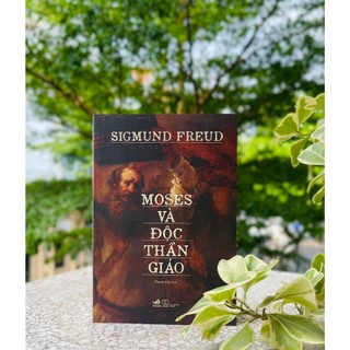 Sách - Moses và độc thần giáo (Nhã Nam HCM)