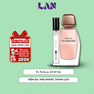 Nước Hoa Nữ For Her All Of Me Chính Hãng PL PERFUME 10ml Phong Cách Mới Tinh Tế Nữ Tính Trẻ Trung