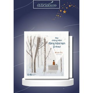 Sách Hay chúng mình đừng hứa hẹn gì nhau