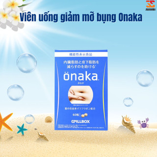 Viên uống giảm mỡ bụng onaka pillbox nhật bản 60 viên date 6 2025