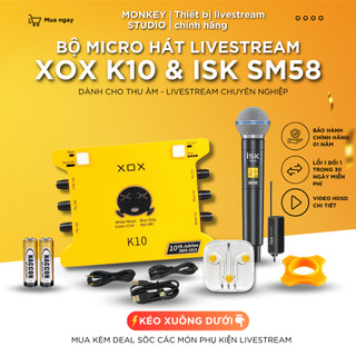 Mic Thu Âm | Micro Livestream Sound Card XOX K10 2020 & Mic ISK SM58 Hát Karaoke, Monkey Studio