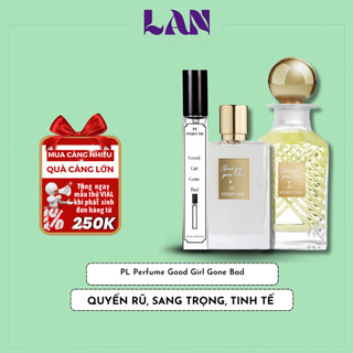 Nước Hoa Nữ Rắn Trắng Good Girl Gone Bad EDP Chính Hãng PL PERFUME 10ml Mùi Hương Quyền Lực
