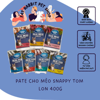 pate cho mèo snappy tom lon 400g🐶fat rabbit🐱freeship🐱hỏa tốc nội thành