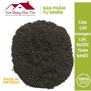 5kg cát mangan lọc nước loại 1, lọc nước sạch, nước giếng khoan, nước bể cá, lọc sắt và các kim loại nặng.